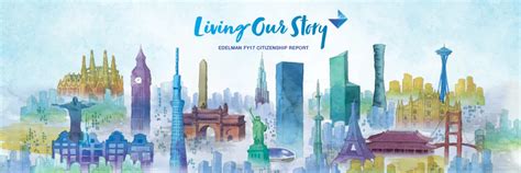 Edelman FY17 Citizenship Report Living Our Story