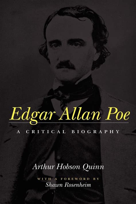 Edgar Allan Poe: A Critical Biography by Arthur Hobson Quinn ...