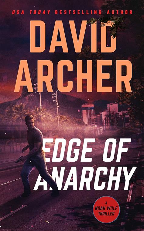 Download Edge Of Anarchy  Noah Wolf 11 By David  Archer
