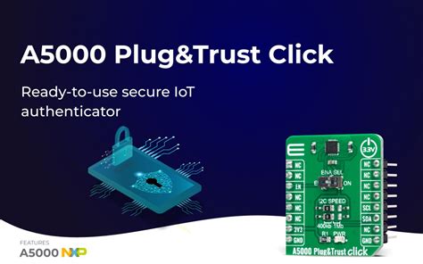 EdgeLock A5000 Plug & Trust Authentication NXP …