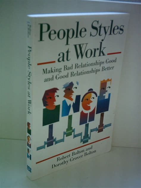 Editions of People Styles at Work: Making Bad Relationships.