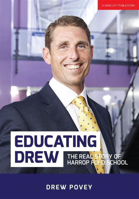 Educating Drew: The real story of Harrop Fold School, Drew Povey ...