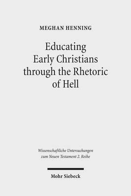 Educating early christians through the rhetoric of hell by meghan henning. - Fundamentals of modern manufacturing solution manual.