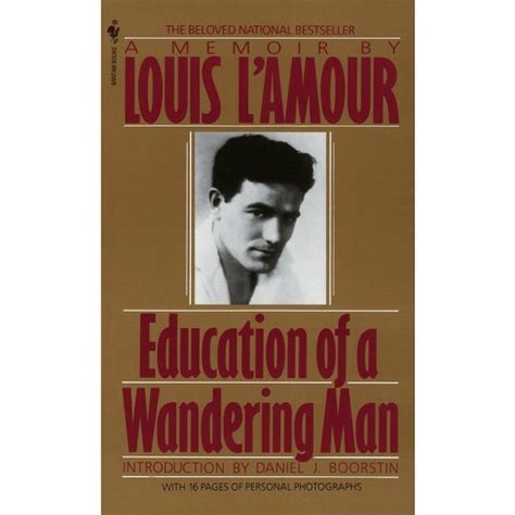 Full Download Education Of A Wandering Man By Louis Lamour