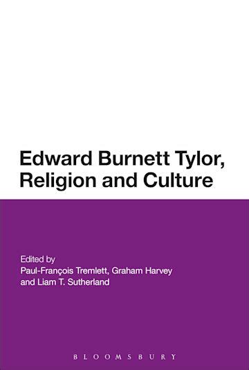 Edward Burnett Tylor, Religion and Culture - Bloomsbury