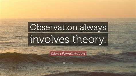 Edwin Powell Hubble Quotes