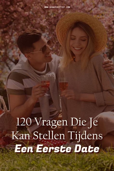 Een eerste date? Gebruik dan deze 101 eerste date vragen!