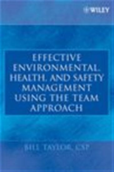 Effective Environmental Health And Safety Management Using The Team Approach