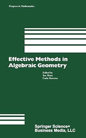 Effective Methods In Algebraic Geometry