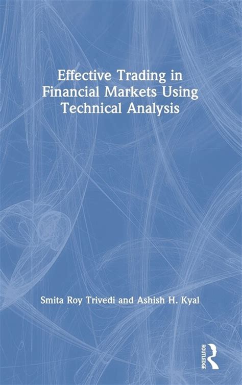 Effective Trading in Financial Markets Using Technical …