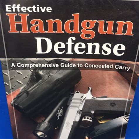 Effective handgun defense a comprehensive guide to concealed carry. - Le grand guide des poules des coqs.