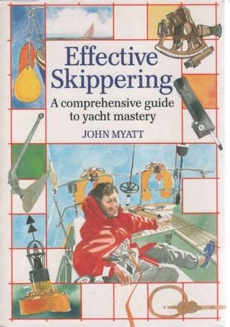 Effective skippering comprehensive guide to yacht mastery. - John bevere under cover leaders guide.