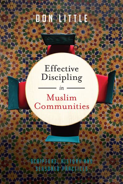Read Online Effective Discipling In Muslim Communities Scripture History And Seasoned Practices By Don Little