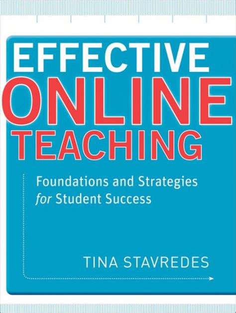 Read Online Effective Online Teaching Foundations And Strategies For Student Success By Tina Stavredes
