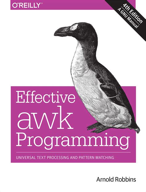 Download Effective Awk Programming Universal Text Processing And Pattern Matching By Arnold Robbins