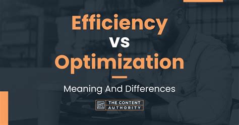 Efficiency vs Optimization - What