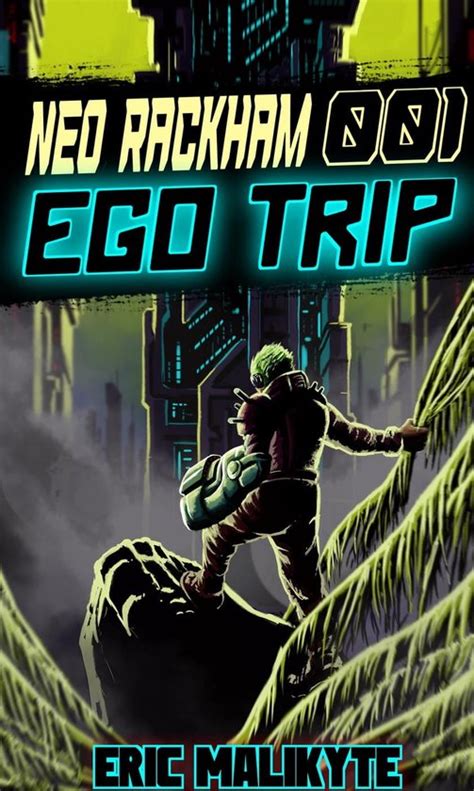 Read Online Ego Trip Neo Rackham 1 By Eric Malikyte