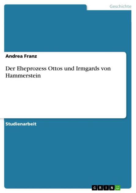 Eheprozess ottos und irmingards von hammerstein. - Bmw e87 116 manuale di servizio avscalderdale.