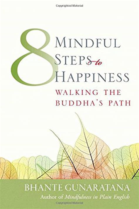 Eight mindful steps to happiness by henepola gunaratana. - Why is mommy sad a childs guide to parental depression.