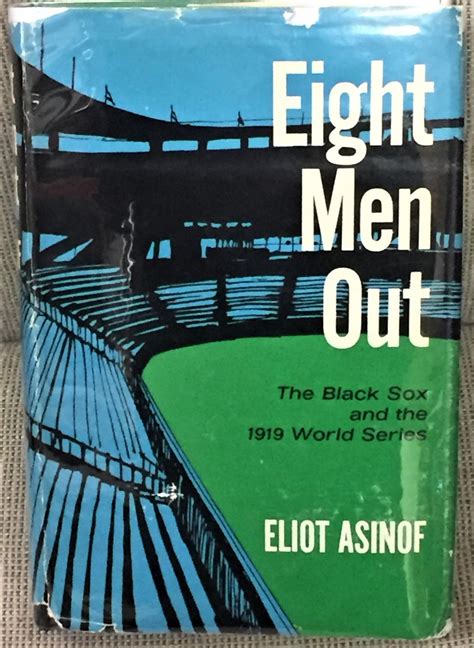 Full Download Eight Men Out The Black Sox And The 1919 World Series By Eliot Asinof