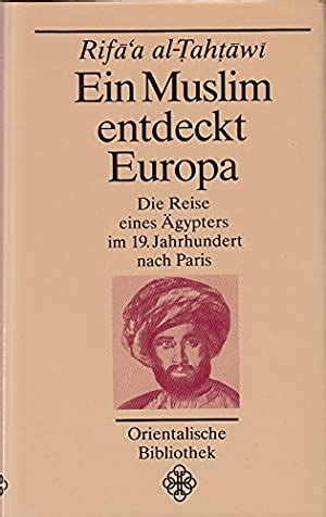 Ein muslim entdeckt europa, rifāʻa al ṭahṭāwī. - Proyectos 7 de las ciencias sociales.