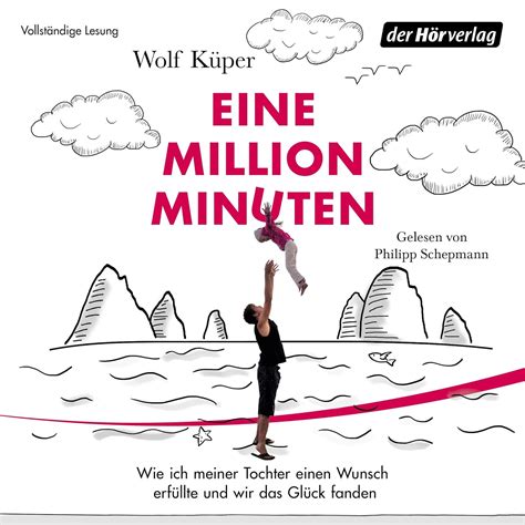 Eine Million Minuten: Wie ich meiner Tochter einen Wunsch