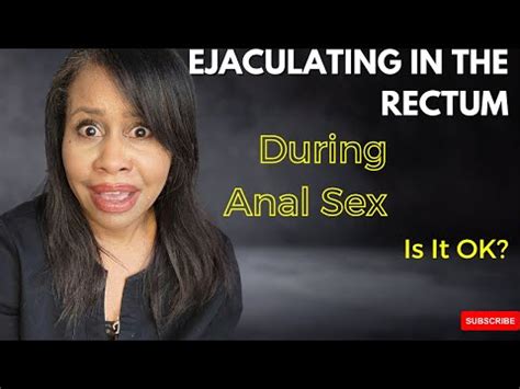 Ejaculationanal. Things To Know About Ejaculationanal. 