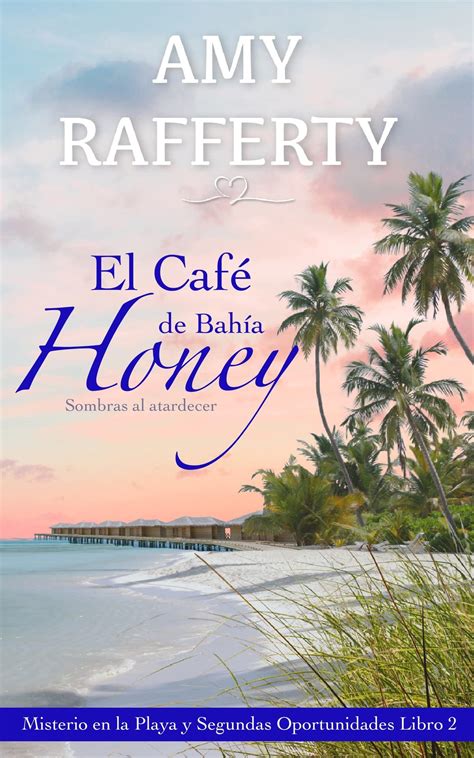 El Café de Bahía Honey - Amy Rafferty.epub - FileChan