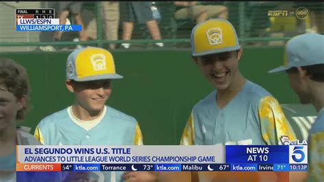 El Segundo Little League team advances to World Series championship 