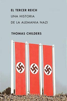 El Tercer Reich: Una historia de la Alemania nazi - Goodreads