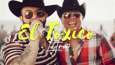 El Toxico Lyrics Grupo Firme Song - Quedeletras