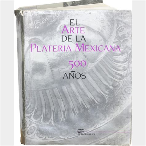 El arte de la platería mexicana, 500 años. - The ultimate survival manual outdoor life extreme edition by rich johnson.