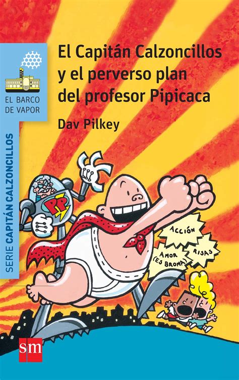 El capitán calzoncillos y el perverso plan del profesor pipicaca. - Pdf srm uni entrance exam guide 2015.