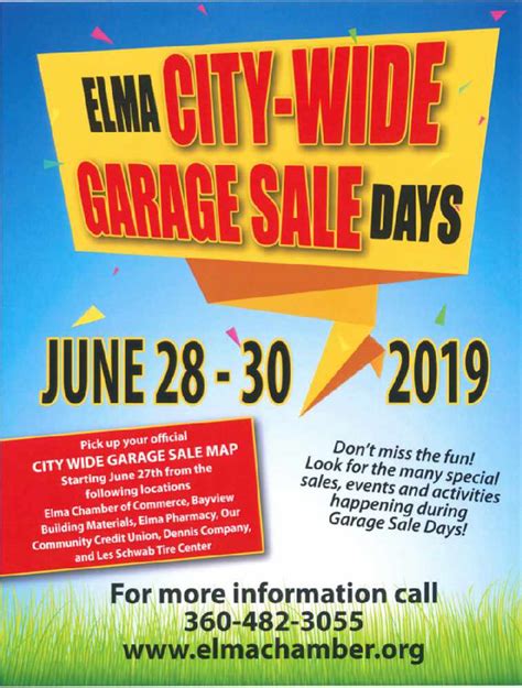 Elma City Wide Garage Sale Days. Events Home. Runs until Sunday, June 26, 2022 (See all dates) Time. 7:00 AM - 8:00 PM. Price. $5 map fee Free for anyone wanting to come to buy. Come check out over 50 garage sales all over the Elma community. If you are in Elma and want to have a sale, contact the Elma Chamber of Commerce or go to our website .... 