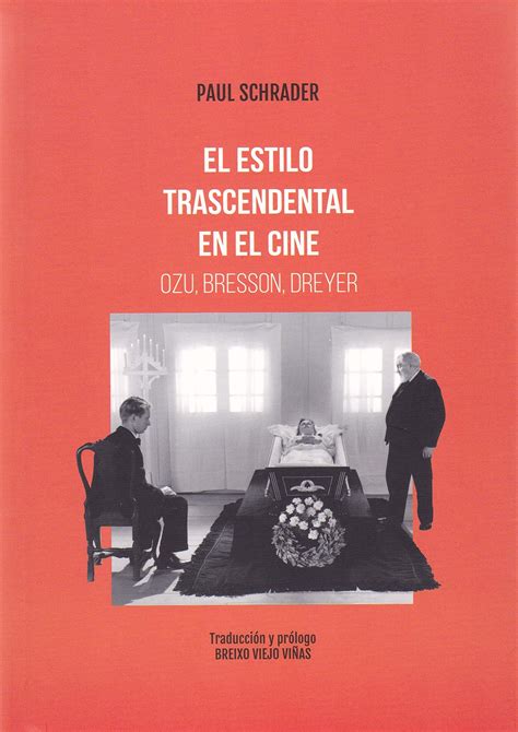 El estilo trascendental en el cine: ozu, bresson, dreyer. - Dokumentation zum i. europäischen bausparkassenkongress in athen, 7. bis 10. september 1964..