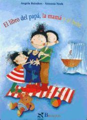 El libro del papa, la mama y el bebe/ the book of dad, mom and the baby. - Atlas copco gx 18 ff manual.