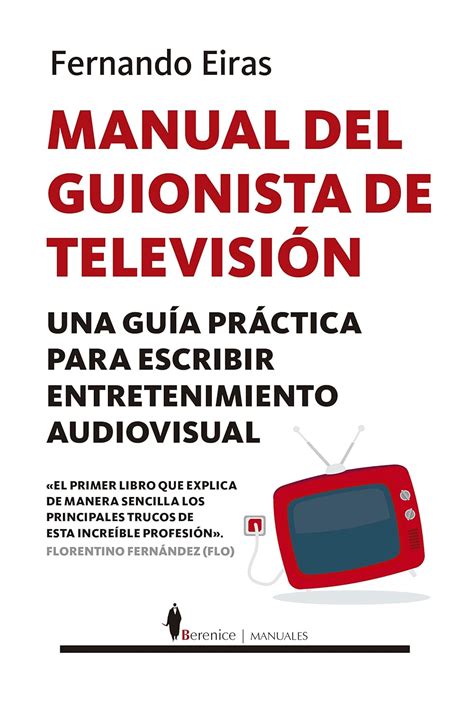 El manual del guionista spanish edition. - Prohibido suicidarse en primavera spanish edition.