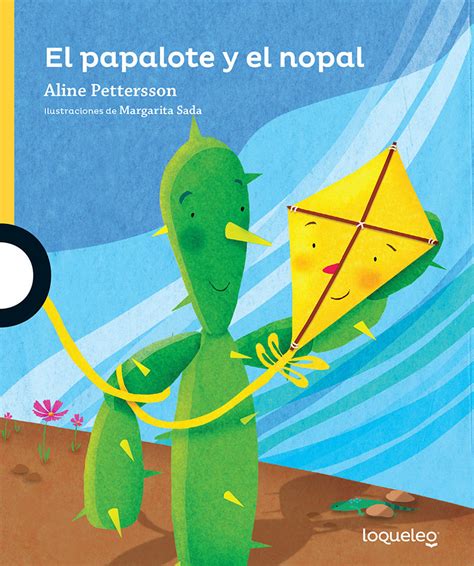 El papalote y el nopal ISBN 978-607-01-2413-6 - Libro