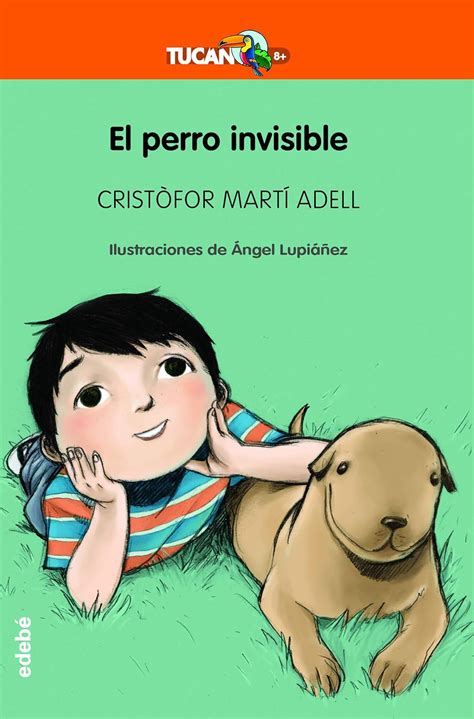 El perro invisible / the invisible dog (tucan 8  / toucan 8 ). - Motivation and work study guide answer key.