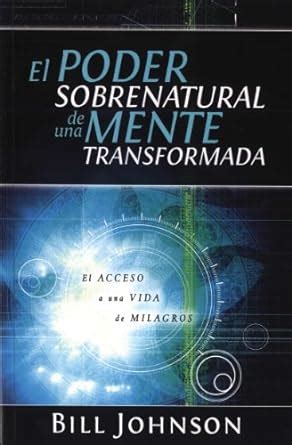 El poder sobrenatural de una mente transformada el acceso a. - College physics a strategic approach solutions manual 2nd edition.