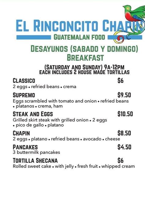 El rinconcito chapin menu. Desayuno Chapin* Categories: Desayunos / Breakfast, featured 3 eggs, refried black beans, tomato sauce, fried plantains, panela cheese, 3 homemade corn tortillas. $ 11.99 
