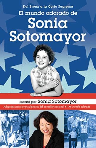 Read Online El Mundo Adorado De Sonia Sotomayor By Sonia Sotomayor