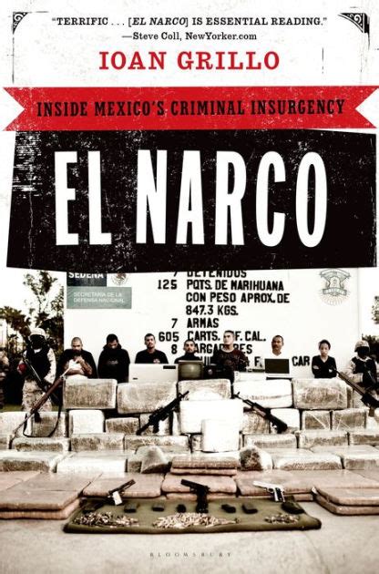 Read Online El Narco Inside Mexicos Criminal Insurgency By Ioan Grillo