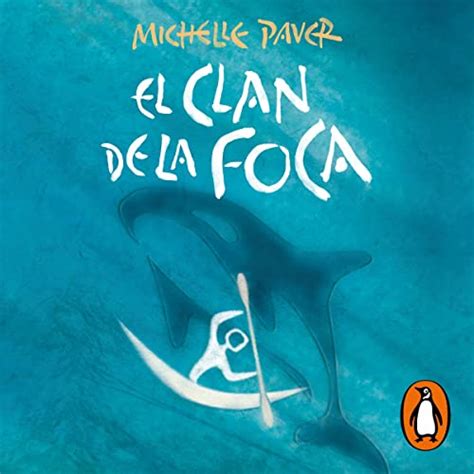 Download El Clan De La Foca Chronicles Of Ancient Darkness 2 By Michelle Paver