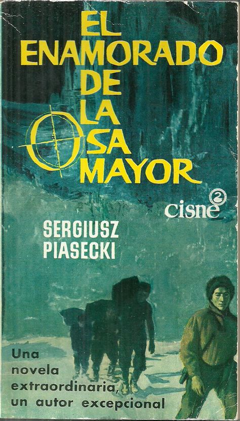 Read El Enamorado De La Osa Mayor By Sergiusz Piasecki