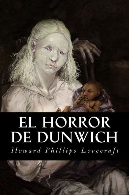 Full Download El Horror De Dunwich By Hp Lovecraft