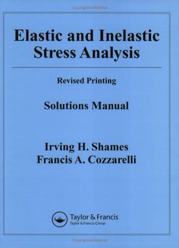 Elastic and inelastic stress analysis solutions manual. - Geschiedenis van de vroegere quakergemeenschap te amsterdam.