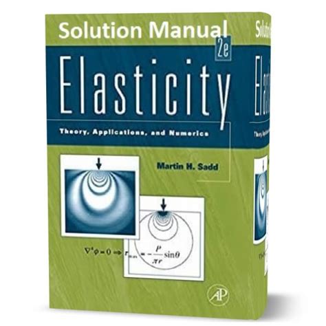 Elasticity Martin Sadd Solution Manual Free Download