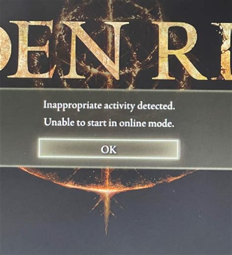 Elden ring inappropriate activity. After the first verification process, steam said there were corrupted update files, so I reverified and I was able to boot, but when I loaded into the game, there was a message saying "inappropriate activity detected" and it put me back to the title screen, and now it's saying I can't play in online mode? Anyone else experiencing this? 5 comments. 
