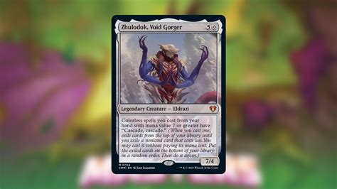 Eldrazi precon. In this article, I'll discuss how to upgrade the precon commander deck, "Eldrazi Unbound", with Zhulodok, Void Gorger as commander in an Eldrazi typal deck, besides mentioning an alternative list with the Eldrazi Titans. Pffffffft ya'll overthinking it. All 7+ cards except for a couple. Lands until you can play a 7 cost with your commander out. 